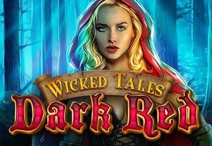 Seru dan Mencekam! Wicked Tales: Dark Red Slot Microgaming